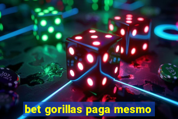 bet gorillas paga mesmo